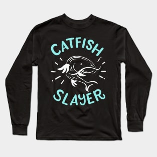 Catfish Slayer Long Sleeve T-Shirt